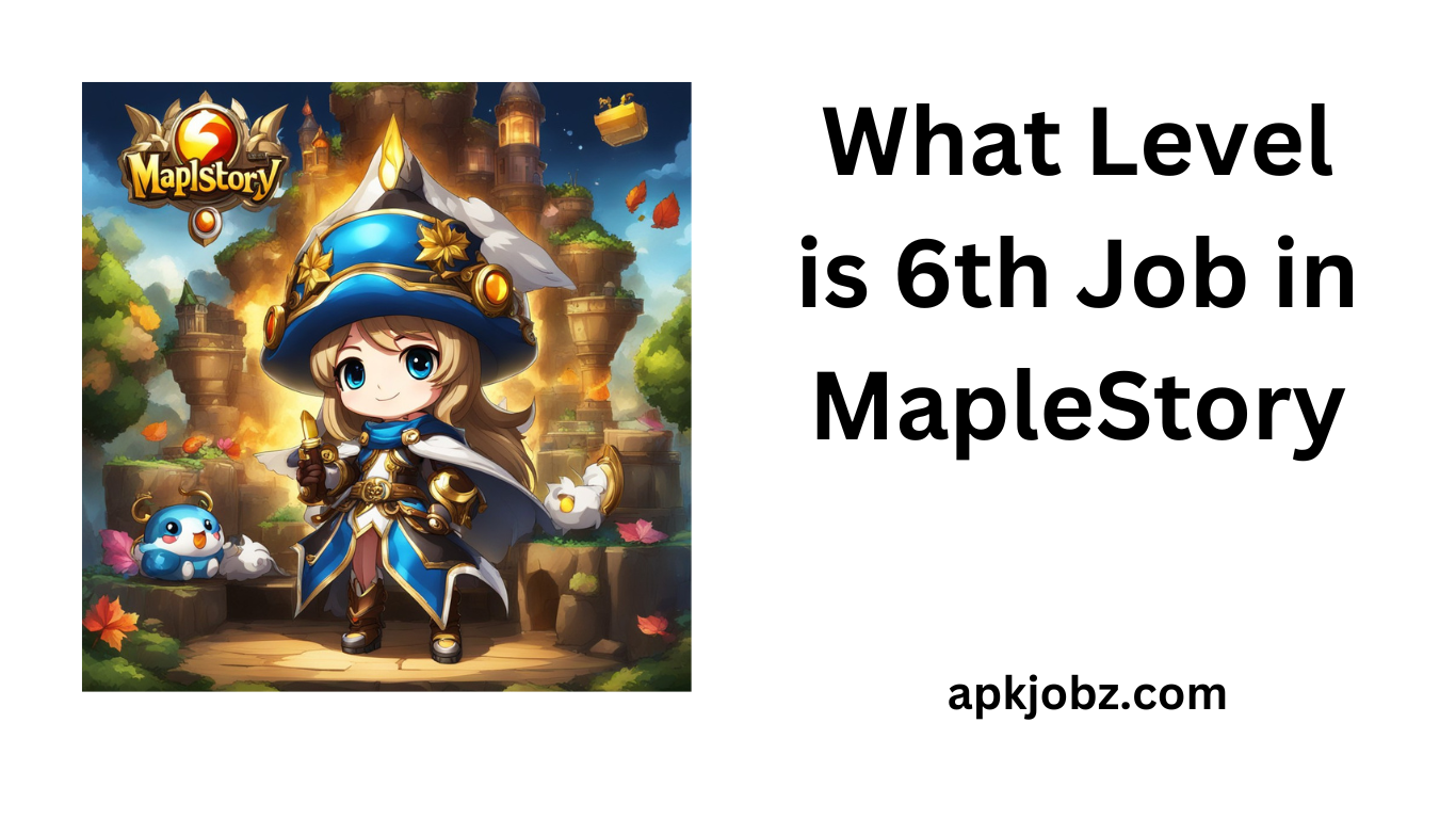 What Level is 6th Job in MapleStory